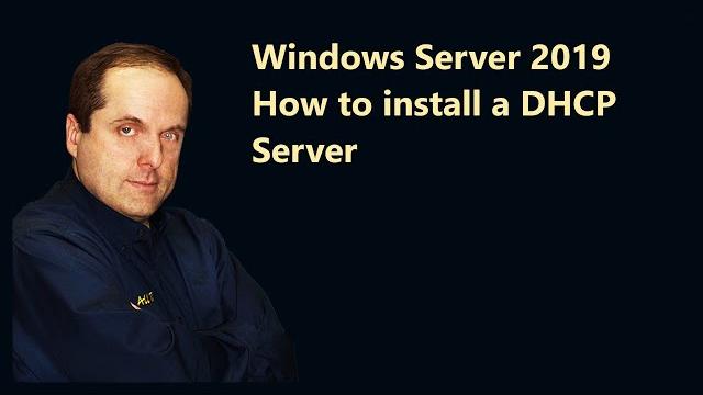 Windows server 2019 how to install a dhcp server Windows server 2019 how to install a dhcp server