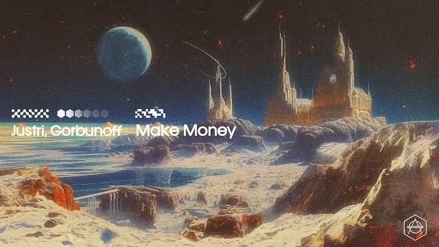Justri, gorbunoff - make money (official audio) Justri, gorbunoff - make money (official audio)
