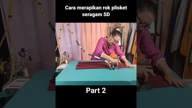 Cara merapikan rok plisket seragam sd part 2 Cara merapikan rok plisket seragam sd part 2