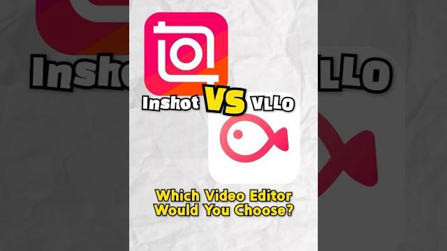 Inshot vs vllo: best video editing app? Inshot vs vllo: best video editing app?