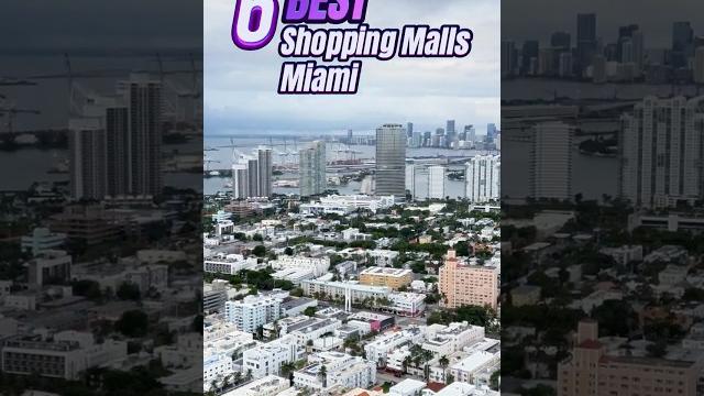Top 6 shopping malls of miami #travel Top 6 shopping malls of miami #travel
