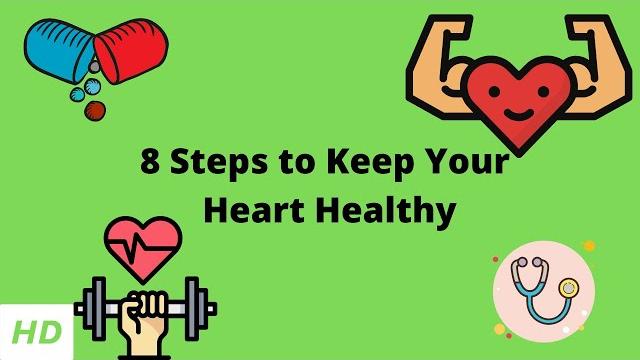 8 steps to keep your heart healthy 8 steps to keep your heart healthy