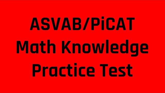 Asvab/picat practice test: the mathematics knowledge subtest (grammar hero's free asvab tutoring) Asvab/picat practice test: the mathematics knowledge subtest (grammar hero's free asvab tutoring)
