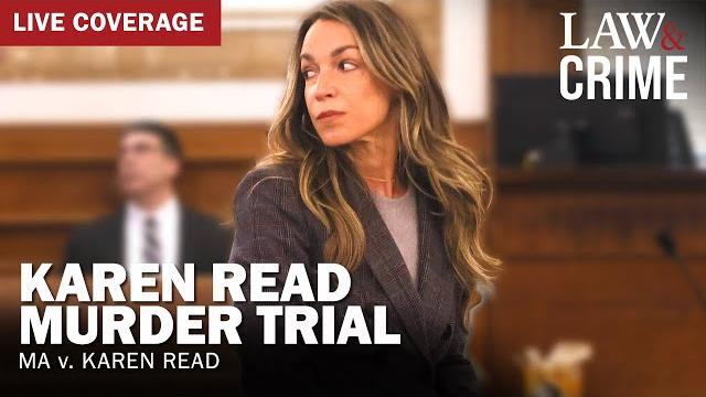 Live: karen read murder trial — ma v. karen read — day 23 Live: karen read murder trial — ma v. karen read — day 23