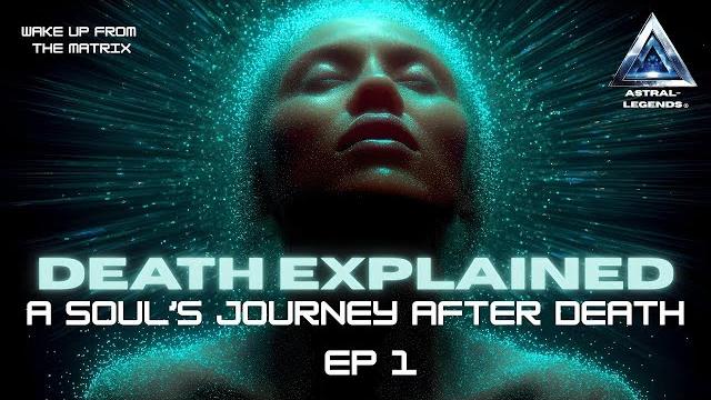 What happens when we die? episode 1 | astral legends What happens when we die? episode 1 | astral legends
