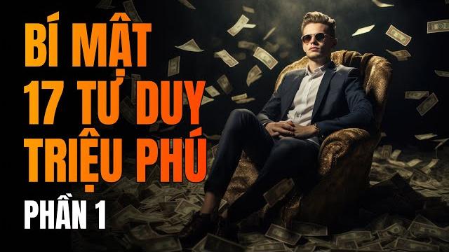 17 bí mật tư duy triệu phú - phần 1/3 17 bí mật tư duy triệu phú - phần 1/3