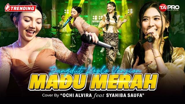 Ochi alvira ft. syahiba saufa - madu merah #secangkirmadumerah (official dangdut version) Ochi alvira ft. syahiba saufa - madu merah #secangkirmadumerah (official dangdut version)