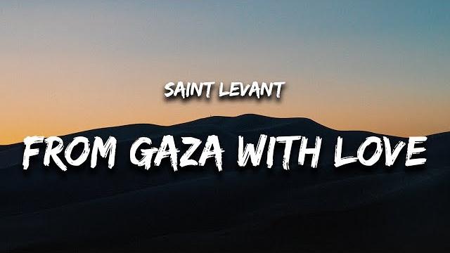 Saint levant - from gaza, with love (lyrics) Saint levant - from gaza, with love (lyrics)