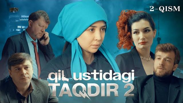 Qil ustidagi taqdir 2-mavsum 2-qism (milliy serial) | қил устидаги тақдир 2-қисм (миллий сериал) Qil ustidagi taqdir 2-mavsum 2-qism (milliy serial) | қил устидаги тақдир 2-қисм (миллий сериал)