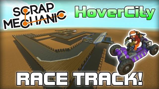 Hover city go kart race track! (scrap mechanic #111) Hover city go kart race track! (scrap mechanic #111)