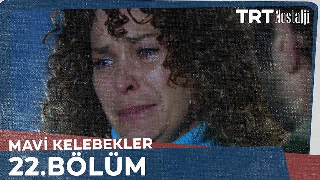 Mavi kelebekler 22.bölüm @nostaljitrt Mavi kelebekler 22.bölüm @nostaljitrt