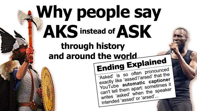 Why do people say aks instead of ask? Why do people say aks instead of ask?