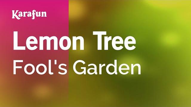 Lemon tree - fool's garden | karaoke version | karafun Lemon tree - fool's garden | karaoke version | karafun