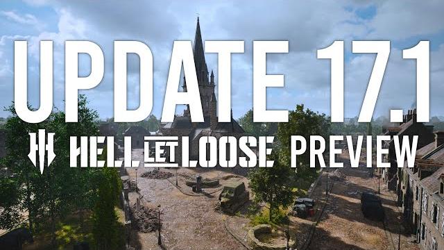 Hell let loose - everything coming in update 17.1 Hell let loose - everything coming in update 17.1