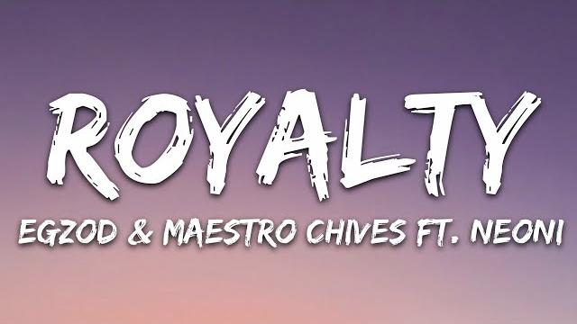 Egzod & maestro chives - royalty (lyrics) ft. neoni Egzod & maestro chives - royalty (lyrics) ft. neoni