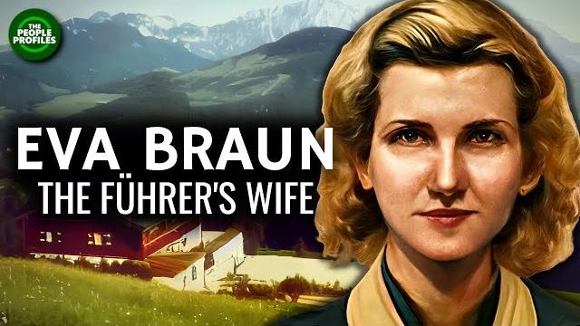 Eva braun - the fuhrer's wife documentary Eva braun - the fuhrer's wife documentary