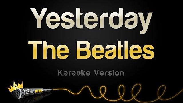 The beatles - yesterday (karaoke version) The beatles - yesterday (karaoke version)