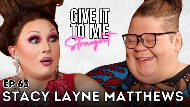 Stacy layne matthews | give it to me straight | ep 63 Stacy layne matthews | give it to me straight | ep 63