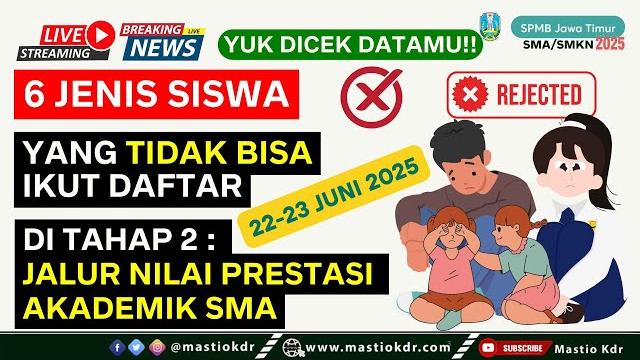 6 jenis siswa yang tidak bisa ikut daftar di jalur nilai prestasi akademik sma | spmb jatim 2025 6 jenis siswa yang tidak bisa ikut daftar di jalur nilai prestasi akademik sma | spmb jatim 2025