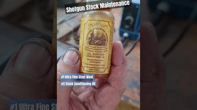 Shotgun stock maintenance Shotgun stock maintenance