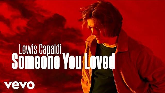 Lewis capaldi - someone you loved Lewis capaldi - someone you loved