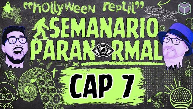 Semanario paranormal / cap 7 "hollyween reptil" Semanario paranormal / cap 7 "hollyween reptil"