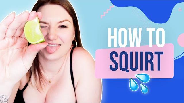 How to squirt - a beginner's step by step How to squirt - a beginner's step by step