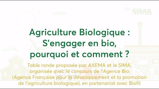 Conferences by sima: "l’agriculture biologique : s’engager en bio, pourquoi et comment ?" Conferences by sima: "l’agriculture biologique : s’engager en bio, pourquoi et comment ?"