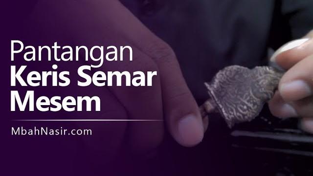 Apa saja pantangan keris semar mesem? - mbah nasir Apa saja pantangan keris semar mesem? - mbah nasir