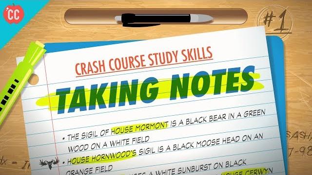Taking notes: crash course study skills #1 Taking notes: crash course study skills #1