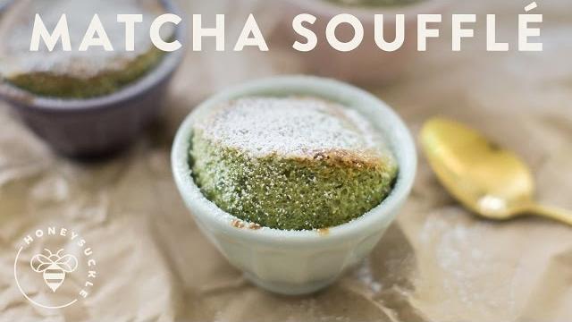 Easy matcha green tea soufflé - honeysuckle Easy matcha green tea soufflé - honeysuckle