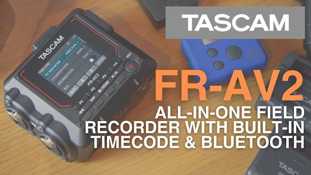 Meet the tascam fr-av2 | all-in-one field recorder with built-in timecode and bluetooth Meet the tascam fr-av2 | all-in-one field recorder with built-in timecode and bluetooth