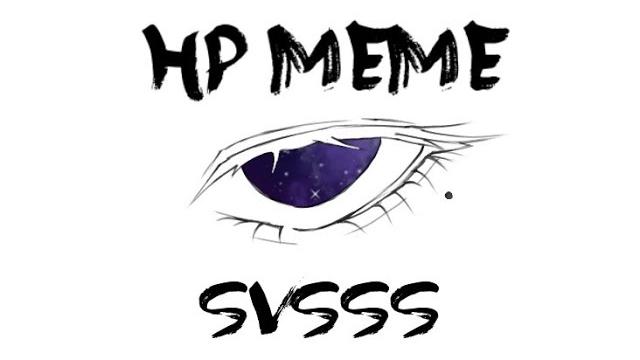 Hp meme - svsss liushen Hp meme - svsss liushen