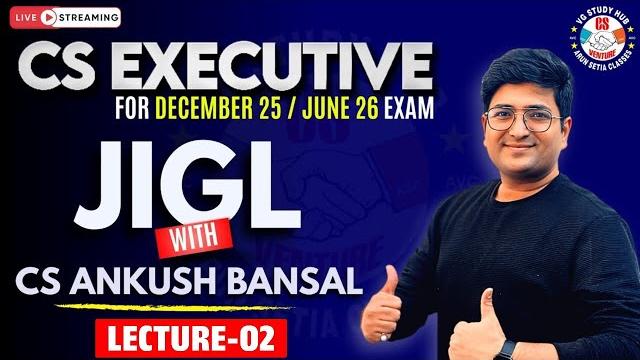 Jigl - day 2 with cs ankush bansal | dec 25 & june 26 | cs executive target 90+ #vgstudyhub Jigl - day 2 with cs ankush bansal | dec 25 & june 26 | cs executive target 90+ #vgstudyhub