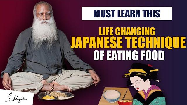 Must learn this way of eating food form japanese people, it's life changing | health | sadhguru Must learn this way of eating food form japanese people, it's life changing | health | sadhguru
