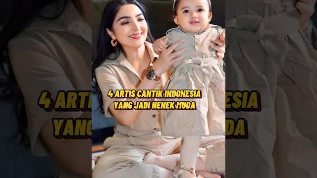 4 artis cantik indonesia yg jadi nenek muda #artis #share #viralvideo #shortvideo #gosip 4 artis cantik indonesia yg jadi nenek muda #artis #share #viralvideo #shortvideo #gosip
