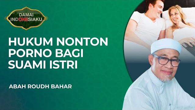 Hukumnya seorang suami yang nonton pornografi untuk berhubungan dengan istrinya | damai indonesiaku Hukumnya seorang suami yang nonton pornografi untuk berhubungan dengan istrinya | damai indonesiaku