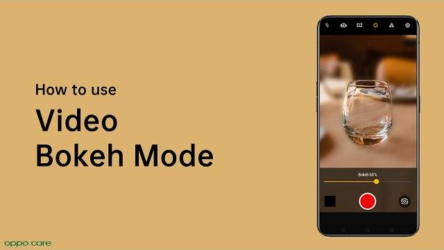 How to use bokeh mode in video recording - oppo care How to use bokeh mode in video recording - oppo care