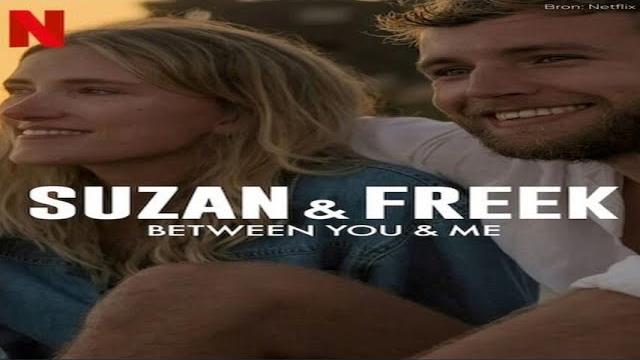 Suzan & freek: between you & me - 2023 - documentary Suzan & freek: between you & me - 2023 - documentary