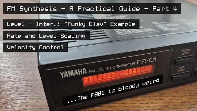 Fm synthesis - practical tutorial 4 - rate & level scaling, velocity expression, reface dx, fb01 Fm synthesis - practical tutorial 4 - rate & level scaling, velocity expression, reface dx, fb01