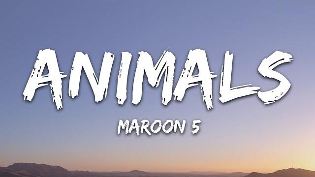 Maroon 5 - animals (lyrics) Maroon 5 - animals (lyrics)