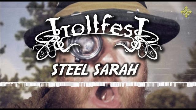 Trollfest - steel sarah (official music video) Trollfest - steel sarah (official music video)