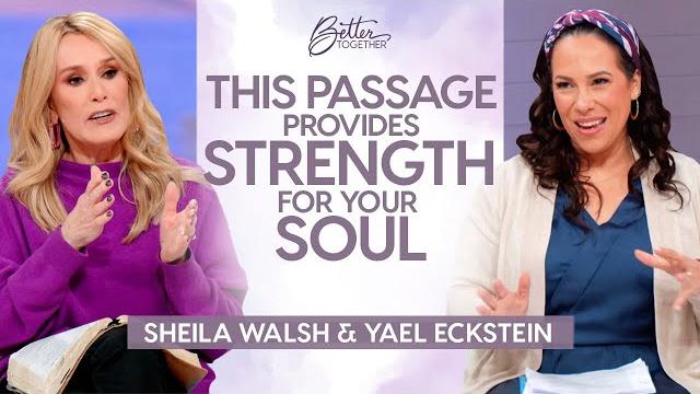 Sheila walsh, yael eckstein: how to strengthen your soul with the psalms | better together on tbn Sheila walsh, yael eckstein: how to strengthen your soul with the psalms | better together on tbn