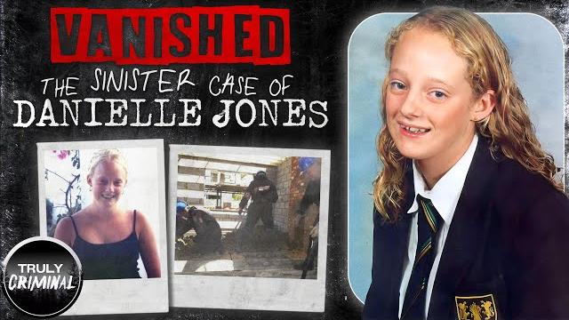 Vanished: the sinister case of danielle jones Vanished: the sinister case of danielle jones