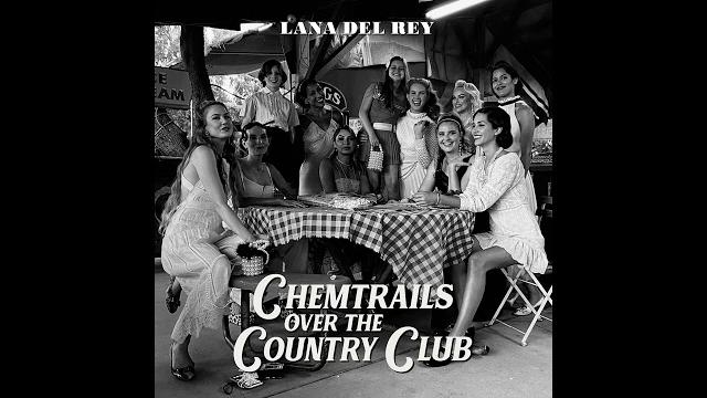 Lana del rey - chemtrails over the country club Lana del rey - chemtrails over the country club
