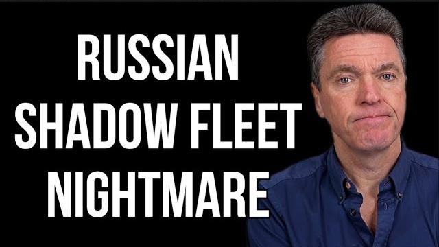 Russia shadow fleet nightmare Russia shadow fleet nightmare