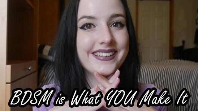 Bdsm is what you make it Bdsm is what you make it
