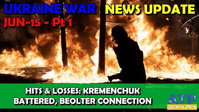 Ukraine war news update (20250615a): pt 1 - overnight & other news: kremenchuk battered, boelter... Ukraine war news update (20250615a): pt 1 - overnight & other news: kremenchuk battered, boelter...