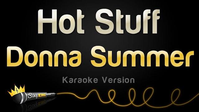 Donna summer - hot stuff (karaoke version) Donna summer - hot stuff (karaoke version)