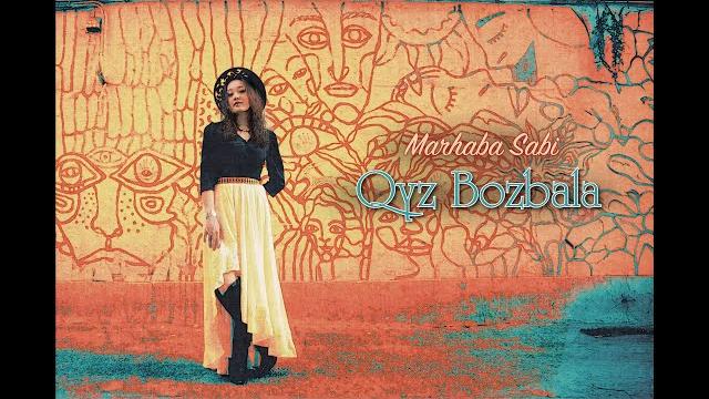 Marhaba sabi - qyz bozbala (official lyric video) Marhaba sabi - qyz bozbala (official lyric video)